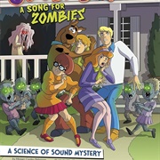 Scooby-Doo! a Science of Sound Mystery: A Song for Zombies