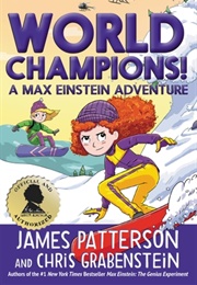 Max Einstein: World Champions! (James Patterson)