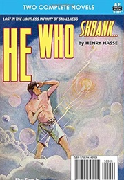 He Who Shrank (Henry Hasse)