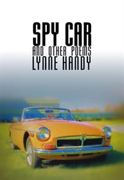 Spy Car and Other Poems (Lynne Handy)