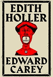 Edith Holler (Edward Carey)