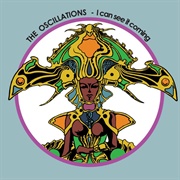 The Oscillations - I Can See It Coming