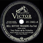 Bell Bottom Trousers - 	Tony Pastor &amp; His Orchestra