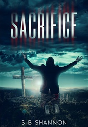 Sacrifice (SB Shannon)