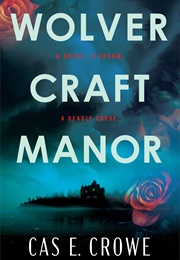 Wolvercraft Manor (Cas E Crowe)