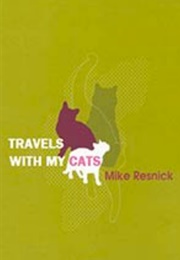 Travels With My Cats (Mike Resnick)