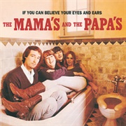 The Mama&#39;s and the Papa&#39;s - If You Can Believe Your Eyes and Ears (1966)