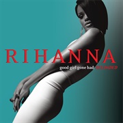 Rihanna - Good Girl Gone Bad: Reloaded