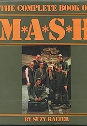 The Complete Book of M*A*S*H (Suzy Kalter)