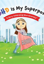 ADHD Is My Superpower (Samantha Bernstein)