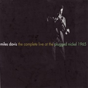 Miles Davis - The Complete Live at the Plugged Nickel 1965