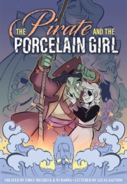 The Pirate and the Porcelain Girl (Emily Riesbeck)