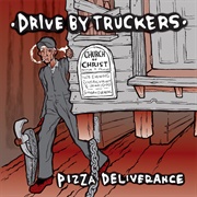 Pizza Deliverance (Drive-By Truckers, 1999)