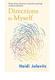 Directions to Myself (Heidi Julavits)