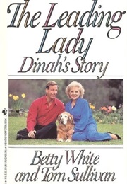 The Leading Lady: Dinah&#39;s Story (Betty White &amp; Tom Sullivan)