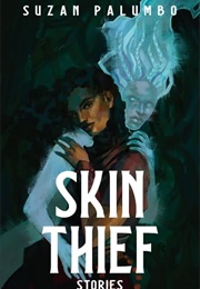 Skin Thief (Suzan Palumbo)