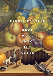 Once More Into the Abyss (Dennis Danvers)