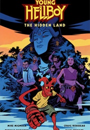 Young Hellboy: The Hidden Land (Mike Mignola, Tom Sniegoski)