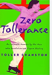 Zero Tollerance (Toller Cranston)