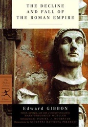 The Decline and Fall of the Roman Empire (Edward Gibbon)