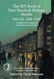 The MX Book of New Sherlock Holmes Stories Part III: 1896 to 1929 (David Marcum)