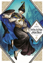 Witch Hat Atelier, Vol. 6 (Kamome Shirahama)