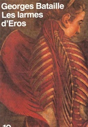 Les Larmes D&#39;eros (Georges Bataille)