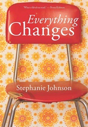 Everything Changes (Stephanie Johnson)