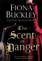 The Scent of Danger (Fiona Buckley)