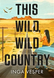 This Wild, Wild Country (Inga Vesper)