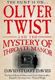 Oliver Twist and the Mystery of Throate Manor (David Stuart Davies)