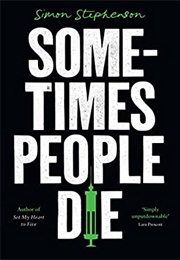 Sometimes People Die (Simon Stephenson)