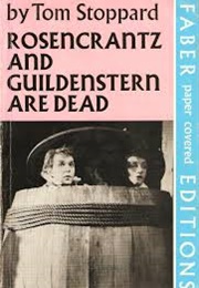 Rosencrantz and Guildenstern Are Dead (Tom Stoppard)