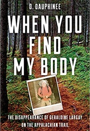 When You Find My Body (D. Dauphinee)