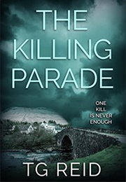 The Killing Parade (T.G. Reid)