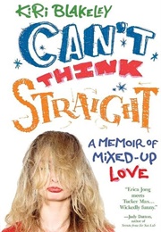 Can&#39;t Think Straight (Kiri Blakeley)