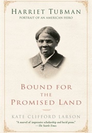 Bound for the Promised Land: Harriet Tubman: Portrait of an American Hero (Kate Clifford Larson)