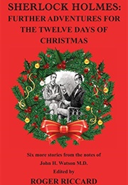 Sherlock Holmes: Further Adventures for the Twelve Days of Christmas (Roger Riccard)