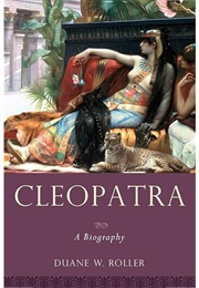 Cleopatra a Biography (Duane Roller)