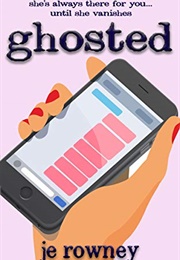 Ghosted (J.E. Rowney)