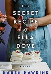 The Secret Recipe of Ella Dove (Karen Hawkins)