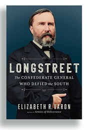 Longstreet (Elizabeth R. Varon)