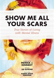 Show Me All Your Scars (Lee Gutkind)