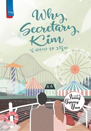 Why Secretary Kim (Jeong Gyeong Yun)