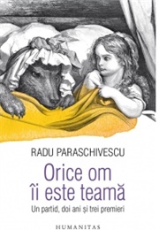 Orice Om Ii Este Teama (Radu Paraschivescu)