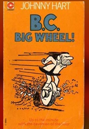 B.C. Big Wheel (Johnny Hart)