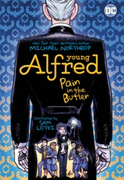 Young Alfred: Pain in the Butler (Michael Northrop)