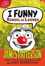 I Funny: School of Laughs (James Patterson)