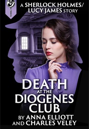 Death at the Diogenes Club (Anna Elliott)