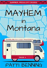 Mayhem in Montana (Patti Benning)